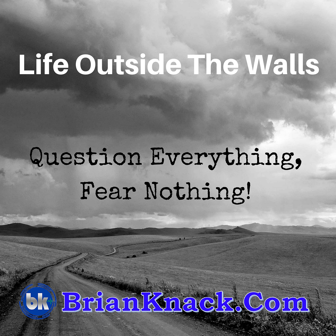 Life Outside The Walls