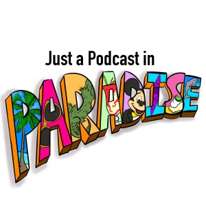 Just a Podcast in Paradise : The Florida Show