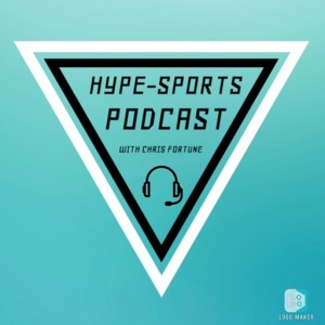 Hype Sports Podcast with Chris Fortune