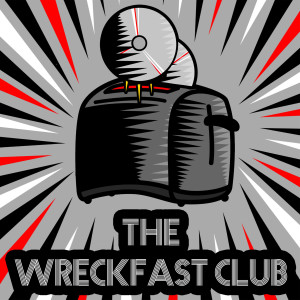The Wreckfast club Podcast