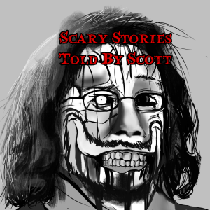 Scary Stories Told By Scott