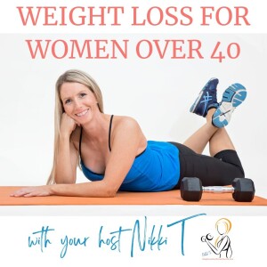 Weight Loss for Women Over 40 Podcast