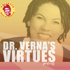 Dr. Verna’s Virtues