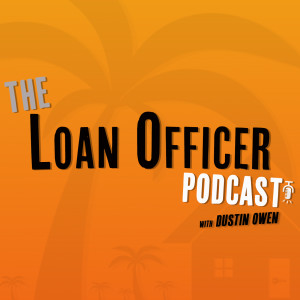 The Loan Officer Podcast
