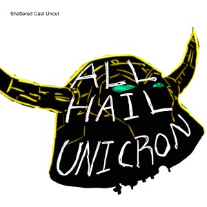 All Hail Unicron: Episode 666: Justin gets stem cells