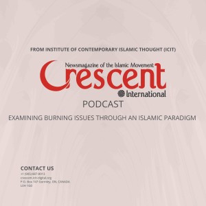 Ep.003 | Crescent International: Start to now!  | The Crescent International Podcast