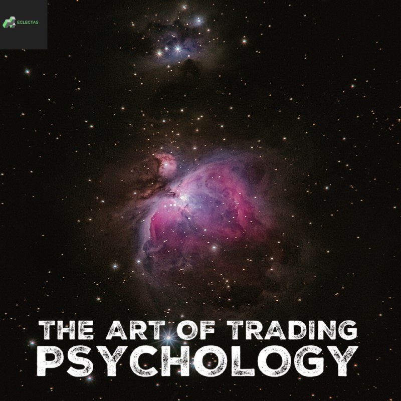 The Art Of Trading Psychology