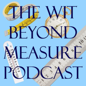 The Wit Beyond Measure Podcast