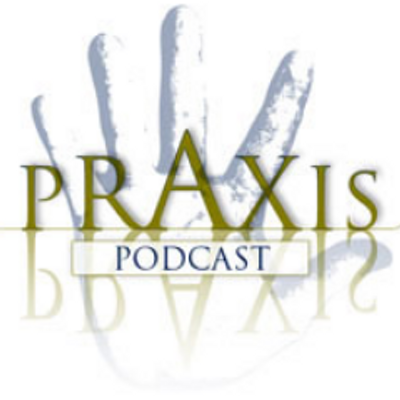 PRAXIS - where life and faith meet