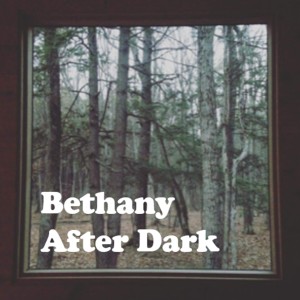 Bethany After Dark