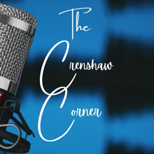 The Crenshaw Corner Podcast