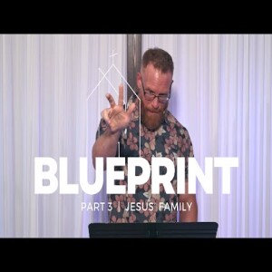 Message Series: Blueprint