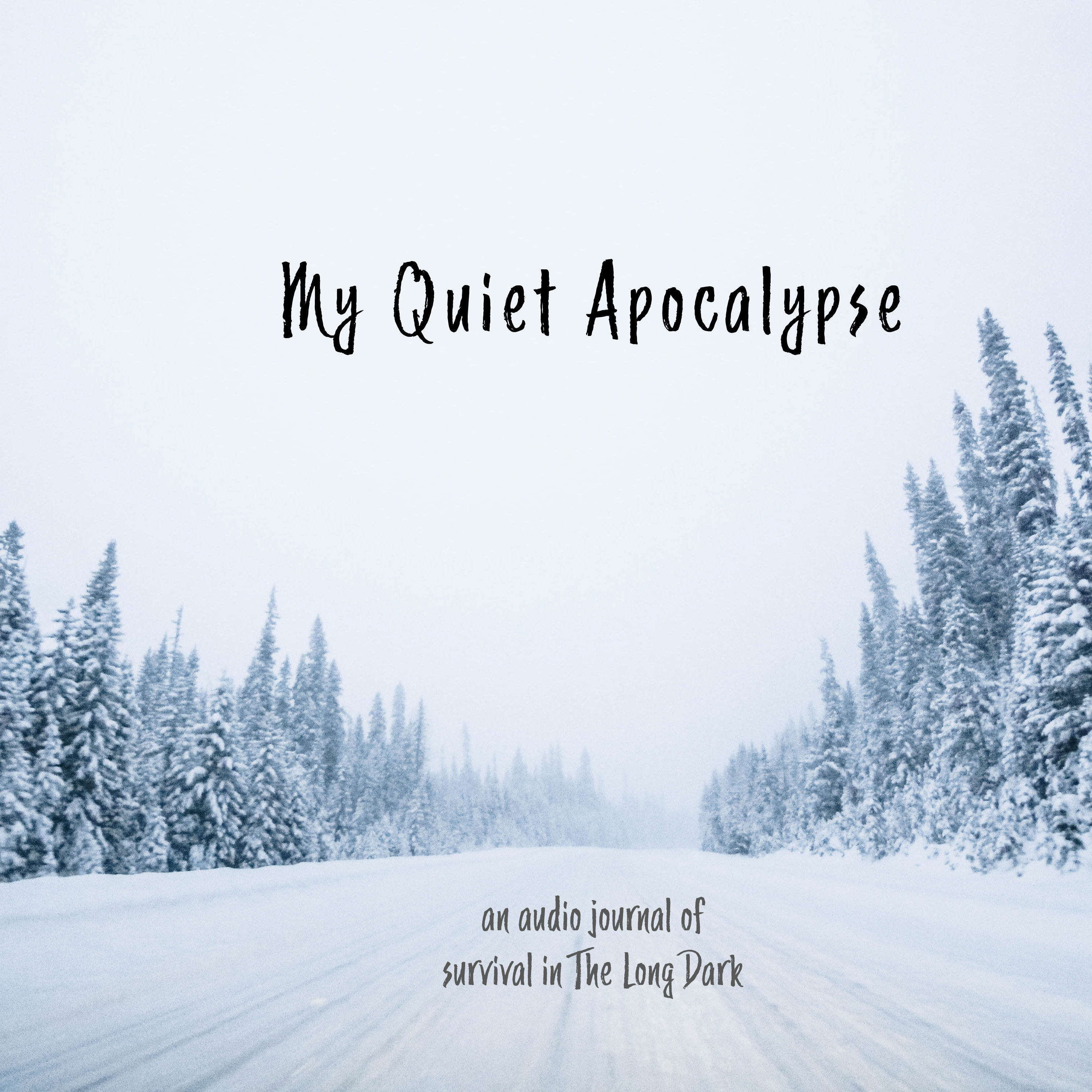My Quiet Apocalypse