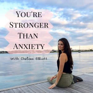 You're Stronger Than Anxiety