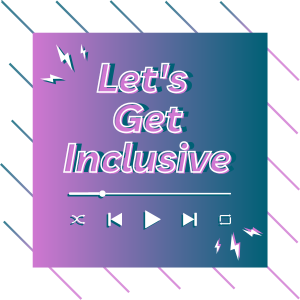 Let’s Get Inclusive
