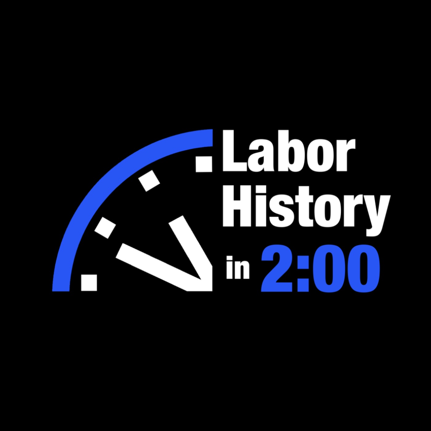 Labor History in 2:00