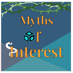 Myths of Interest-Ep. 2