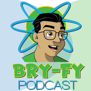 The Bry-Fy Podcast