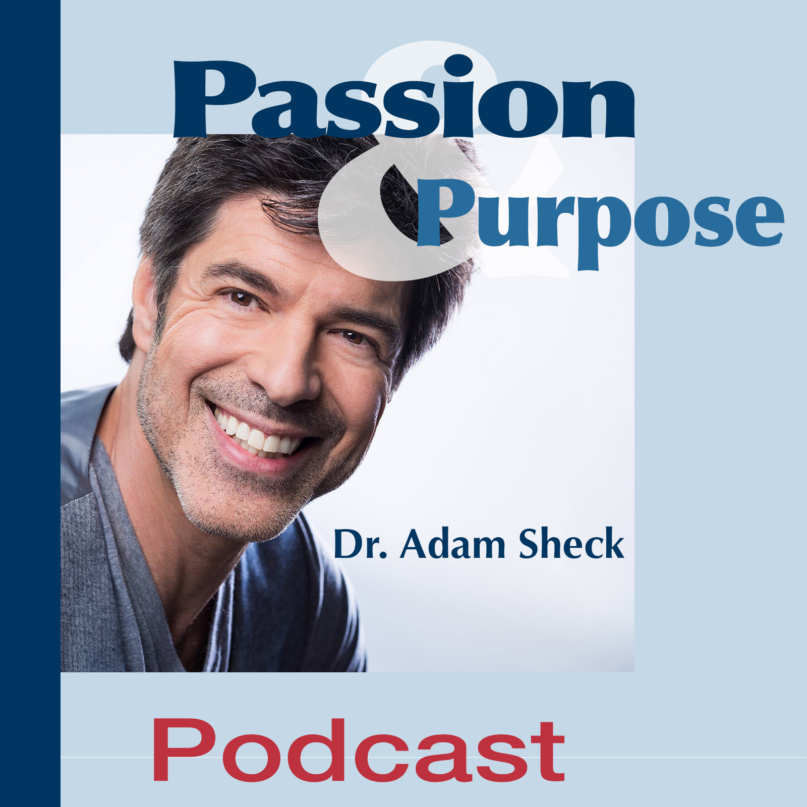 Passion & Purpose Podcast