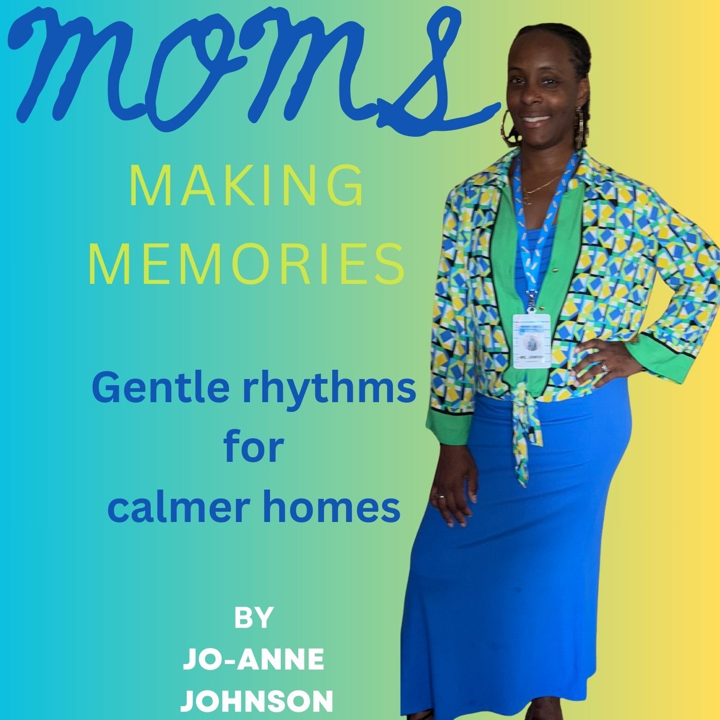 Moms Making Memories-Gentle rhythms for calmer homes