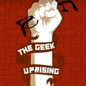 The Geek Uprising