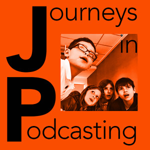 Journeys in Podcasting