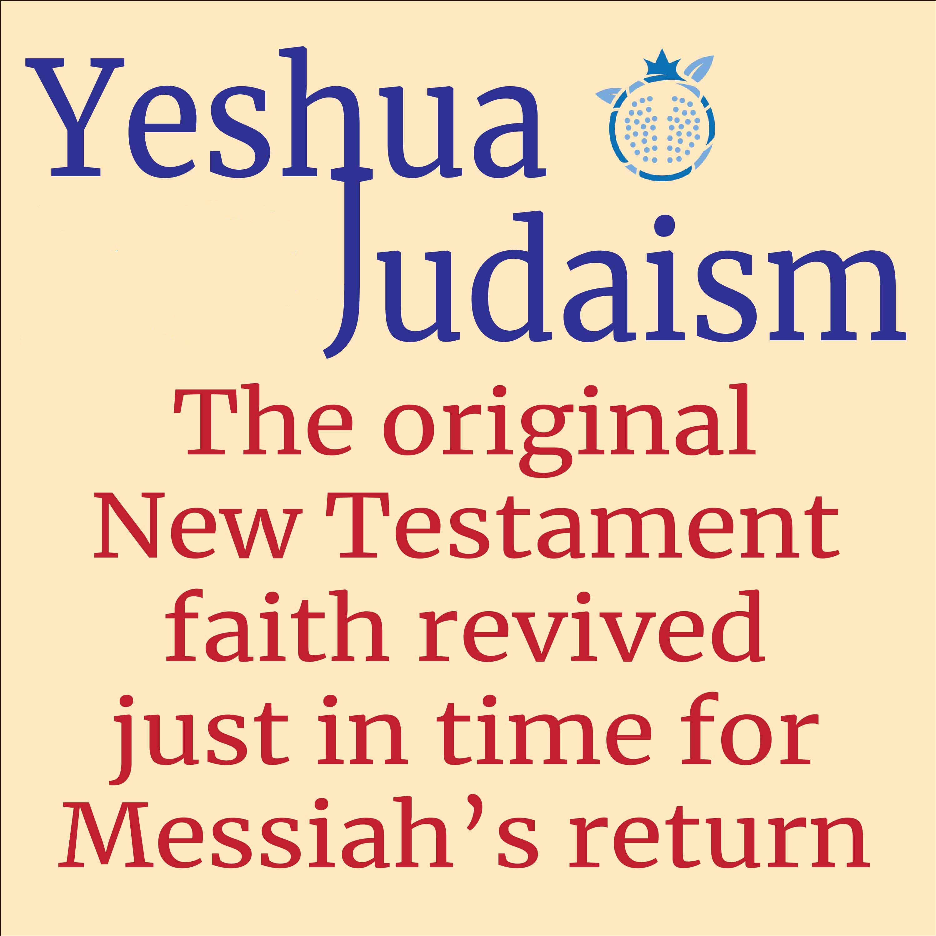 Yeshua Judaism: Original New Testament Faith