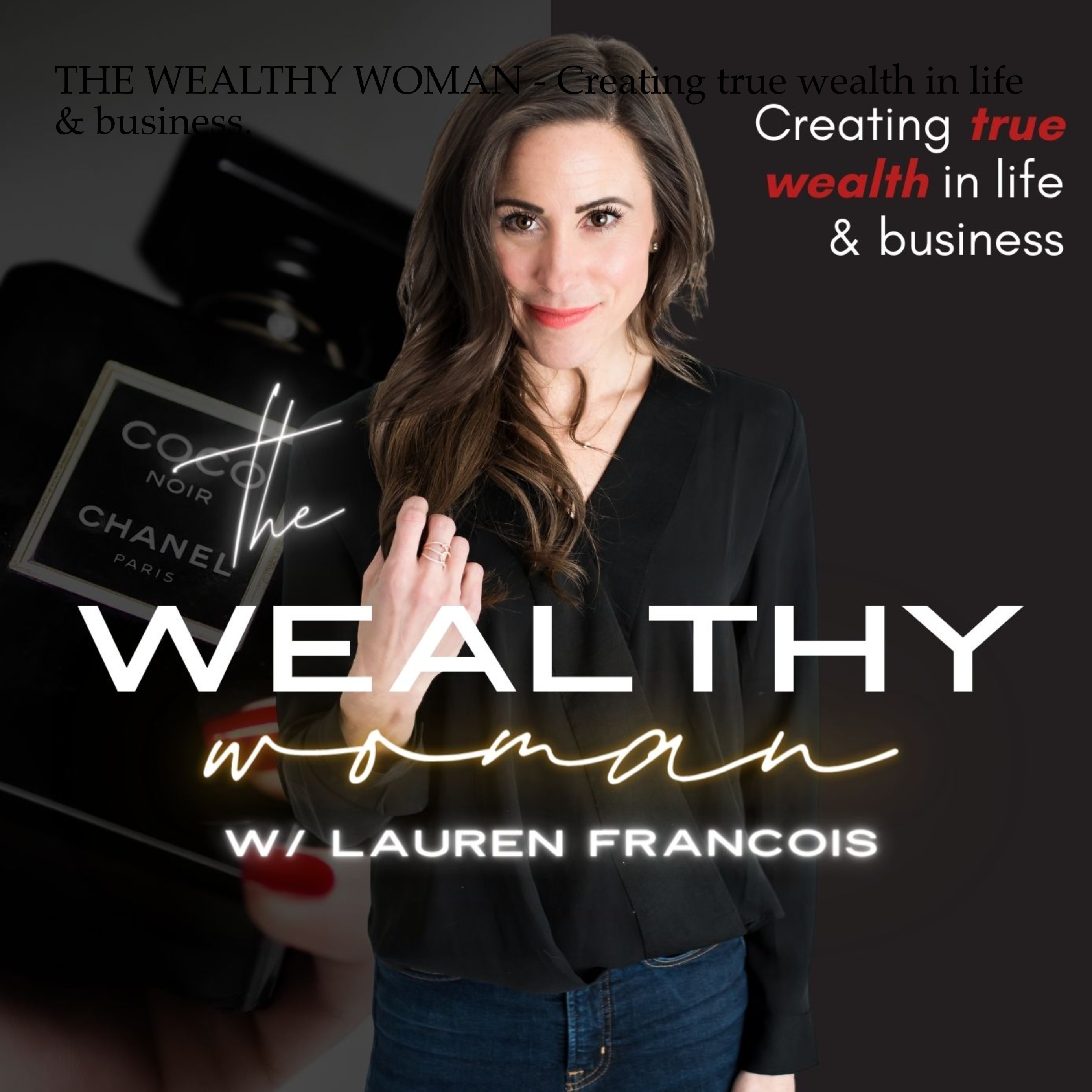 THE WEALTHY WOMAN PODCAST