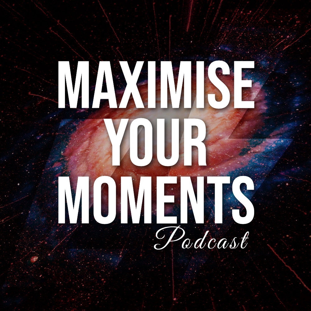 Maximise Your Moments