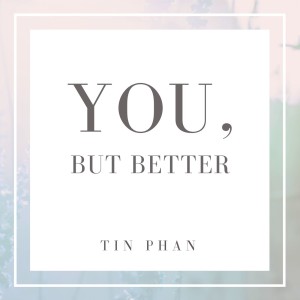 You, But Better - A Personal/Self Development Podcast