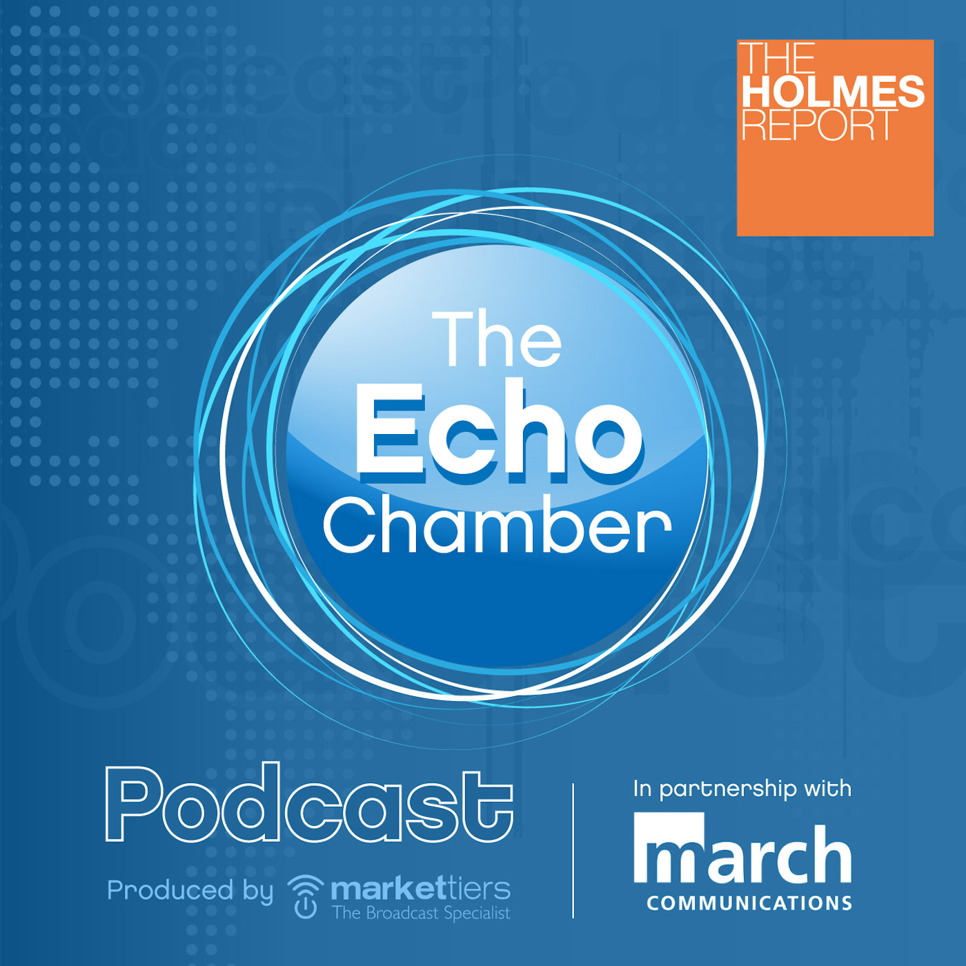 The Echo Chamber PR Show | Holmes Report