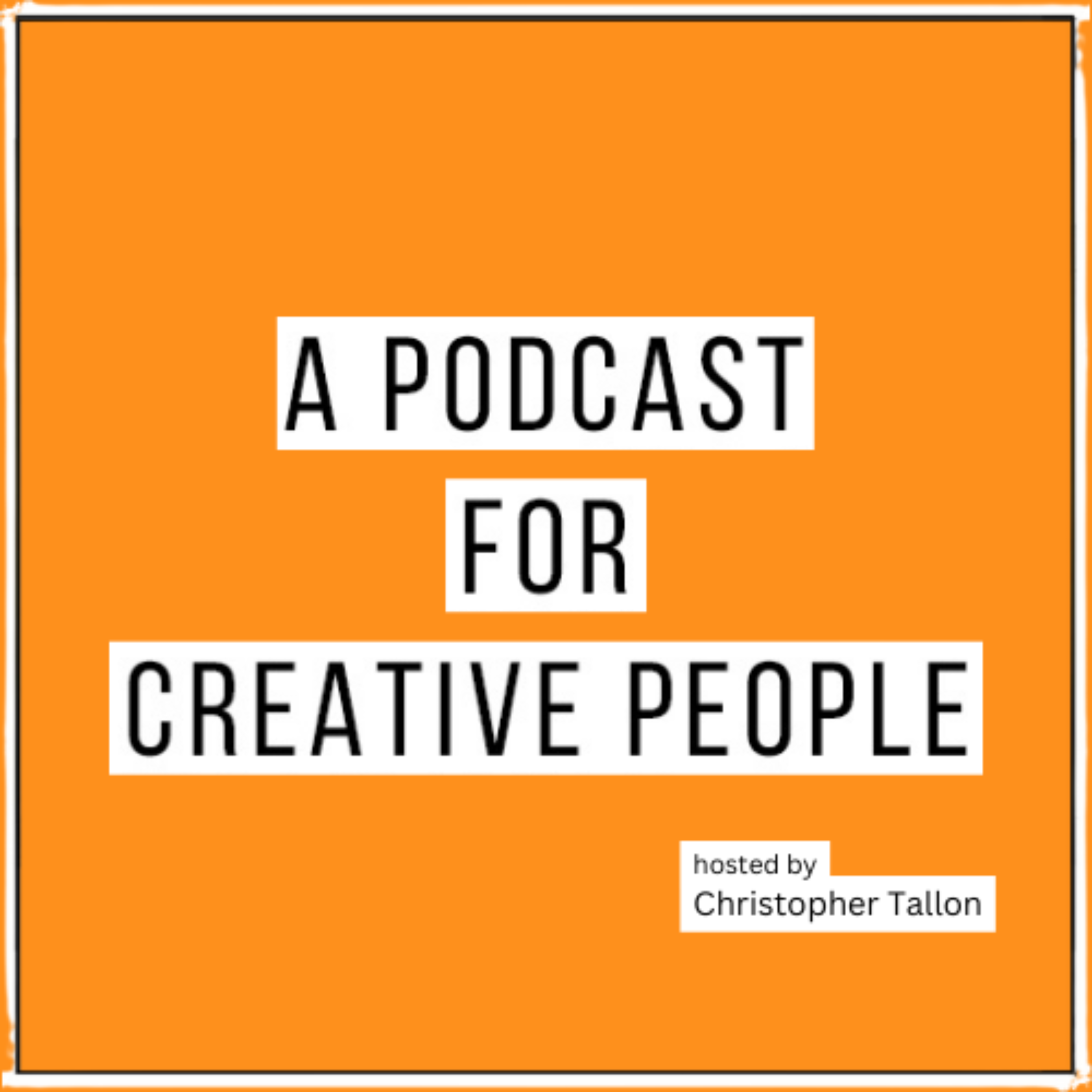 A Podcast for Creative People
