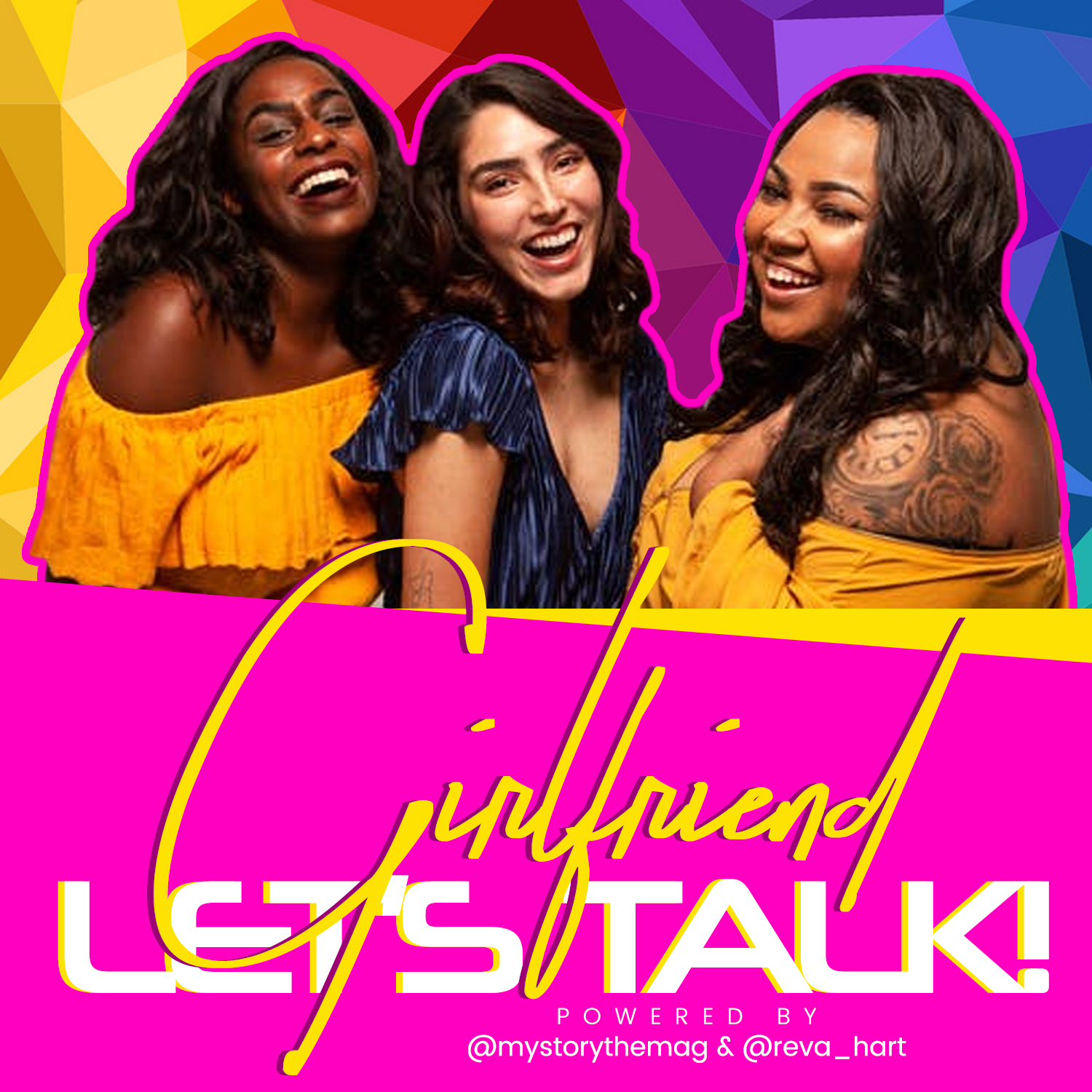 Girlfriend Let’s Talk Podcast