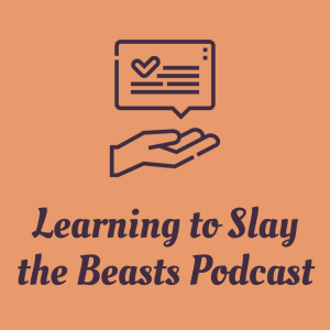 Learning to Slay the Beasts Podcast