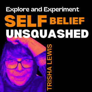 Self Belief Unsquashed