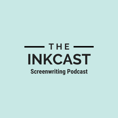 The InkCast Screenwriting Podcast