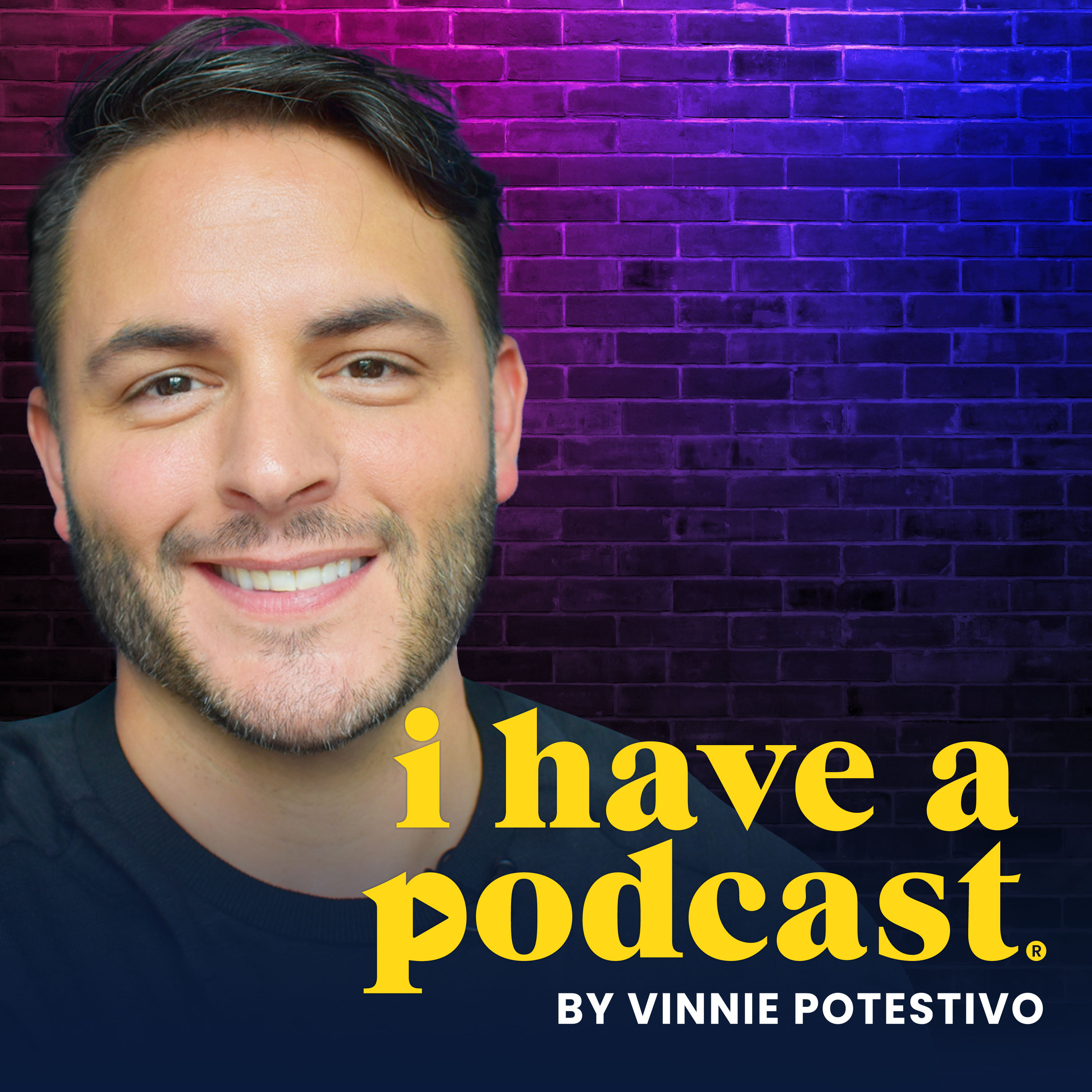 I Have A Podcast by Vinnie Potestivo Artwork