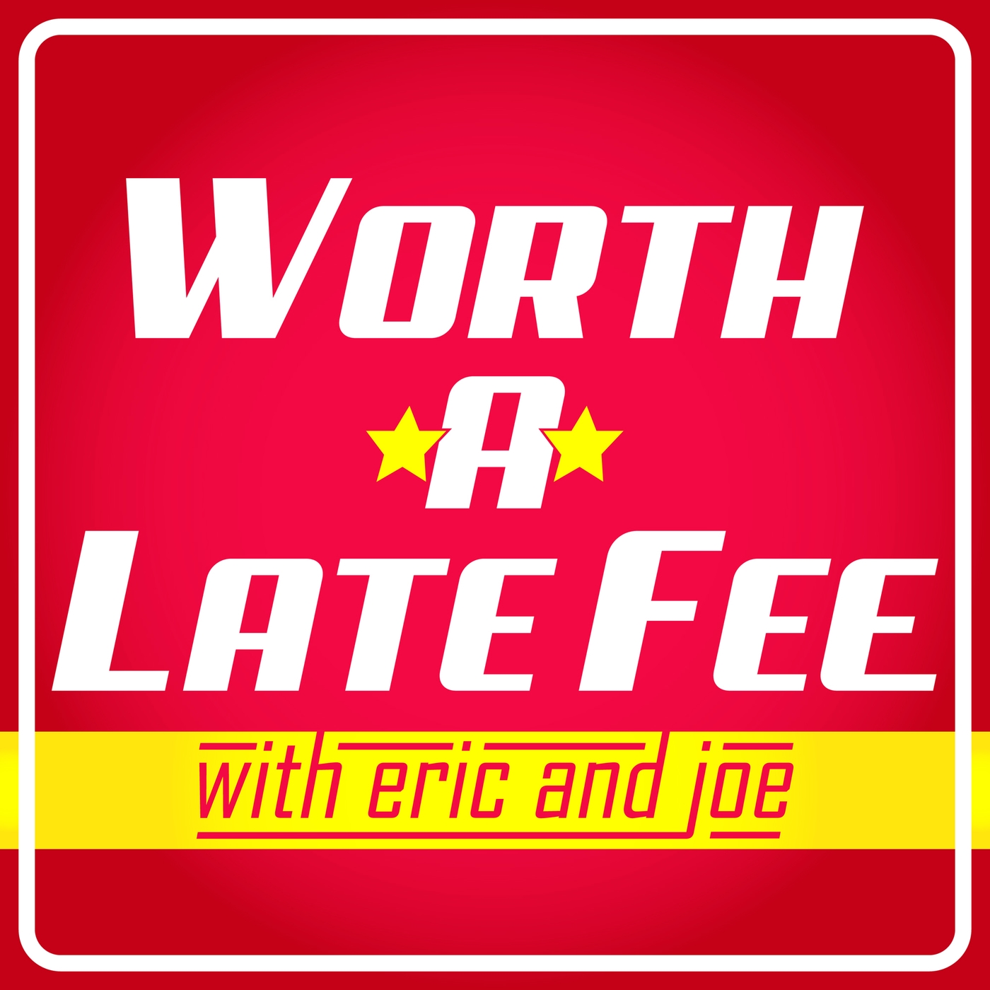 Worth a Late Fee Podcast