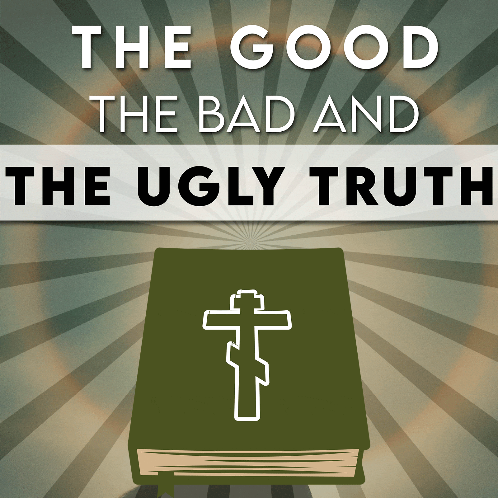 The Good, The Bad, and The Ugly Truth