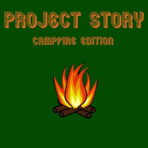 Project Story: Campfire Edition