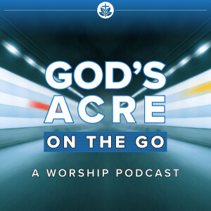 God’s Acre To Go - Listening Ears