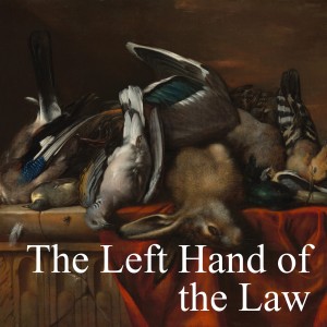 The Left Hand of the Law