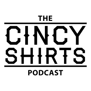 The Cincy Shirts Podcast