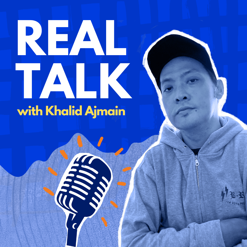 Real Talk with Khalid Ajmain