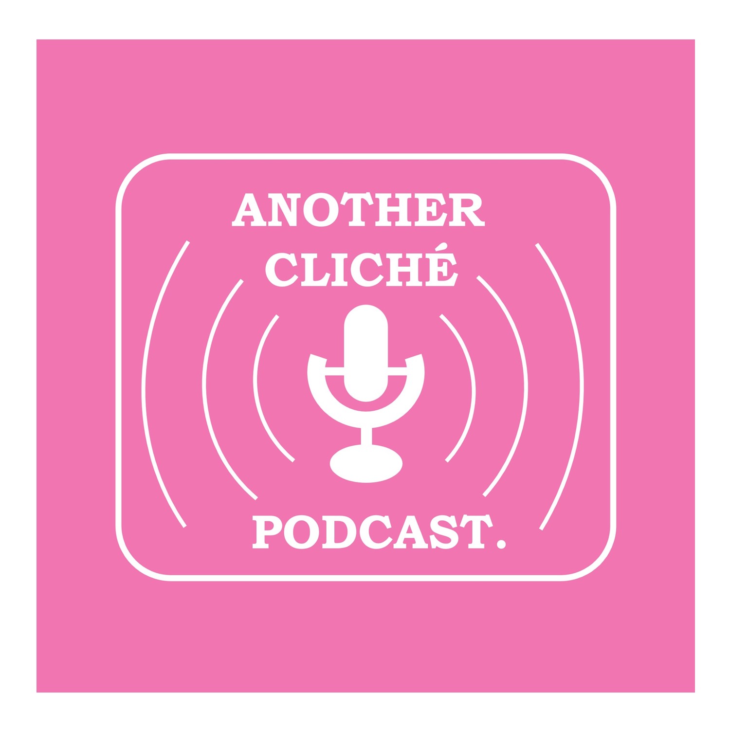 Another Cliche Podcast