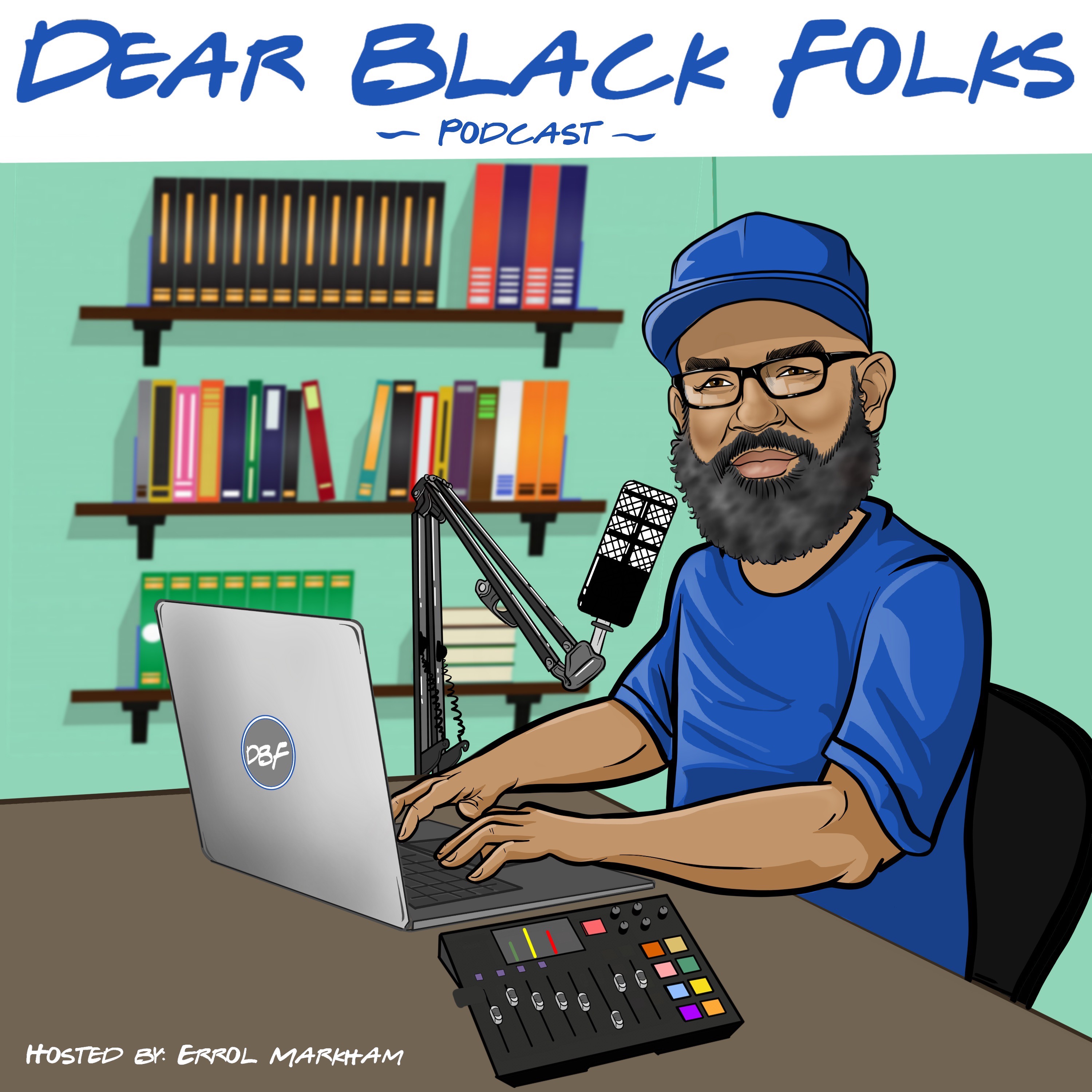 Dear Black Folks Podcast