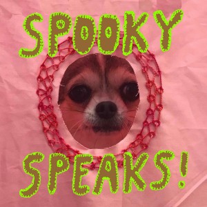 Spooky Speaks!