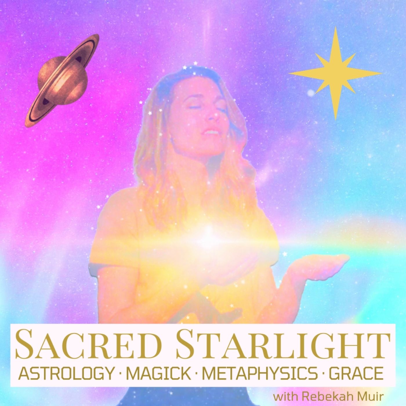 Sacred Starlight Spiritual Podcast: Astrology, Magick, Metaphysics & Grace