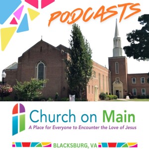 Church on Main Podcasts