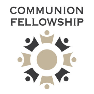 Communion Fellowship Church Podcast